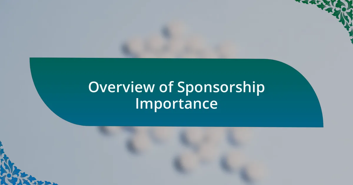 Overview of Sponsorship Importance