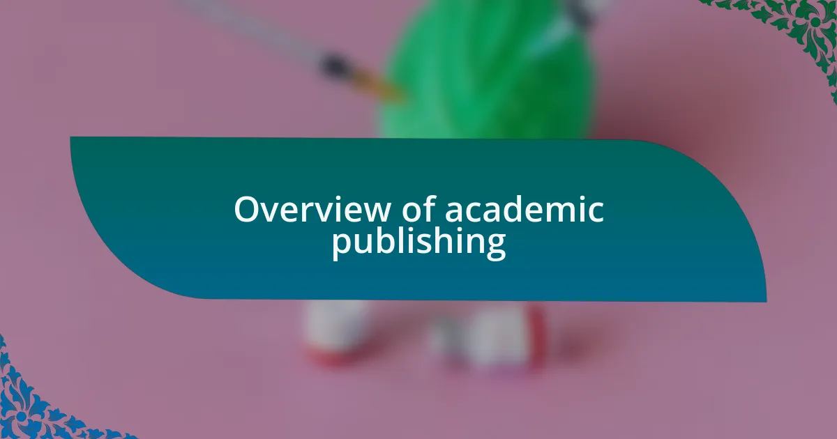 Overview of academic publishing