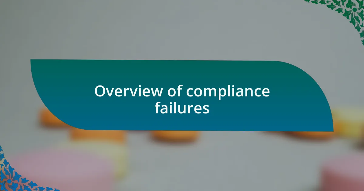 Overview of compliance failures