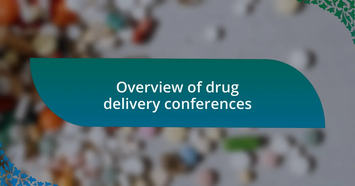 Overview of drug delivery conferences