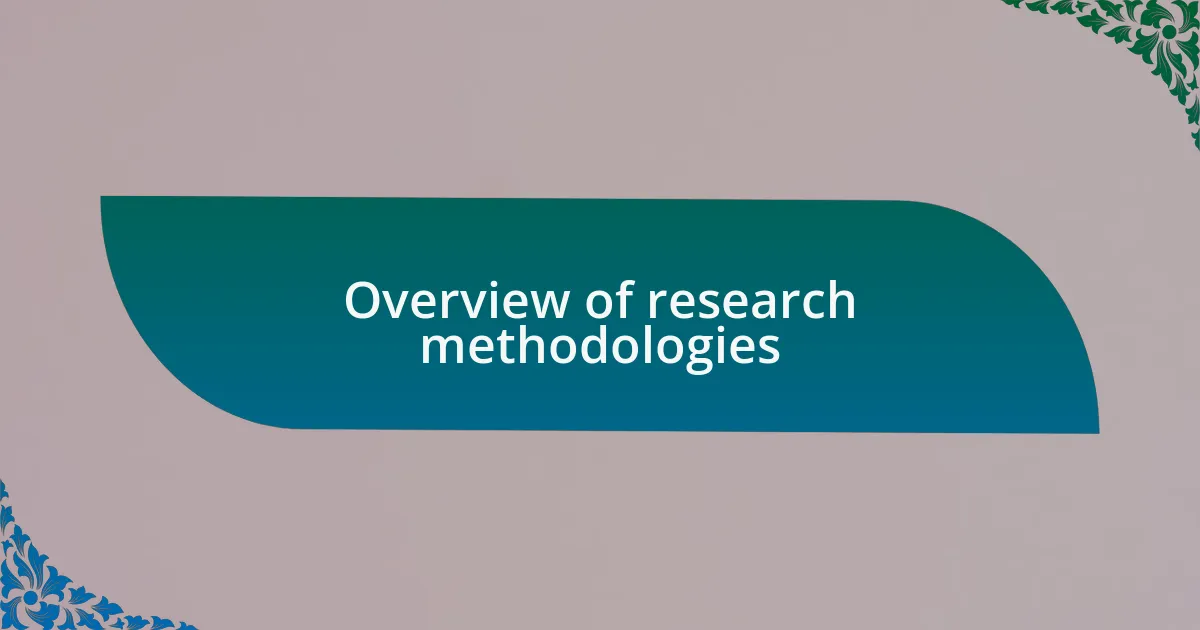 Overview of research methodologies
