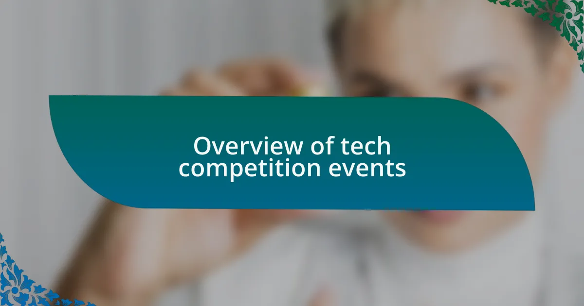 Overview of tech competition events