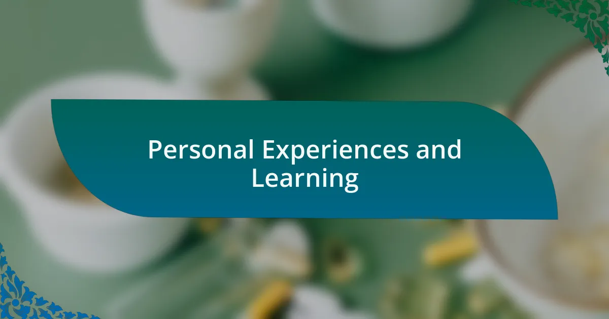Personal Experiences and Learning