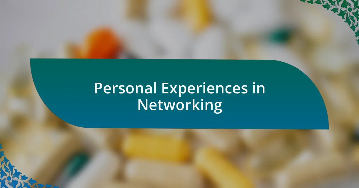 Personal Experiences in Networking