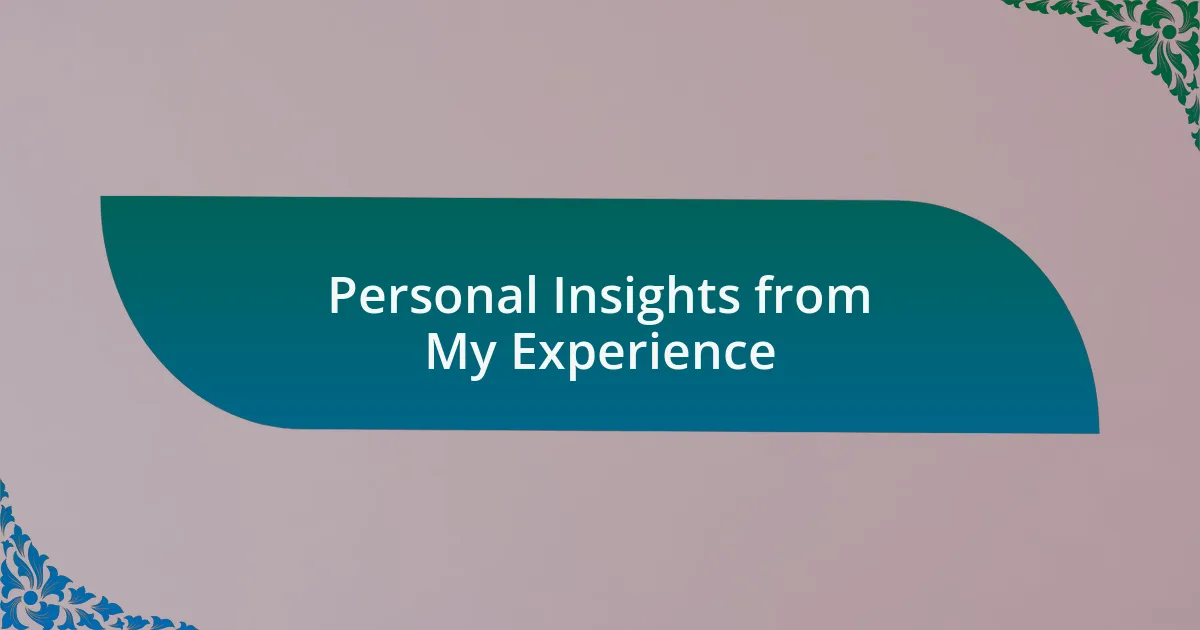 Personal Insights from My Experience