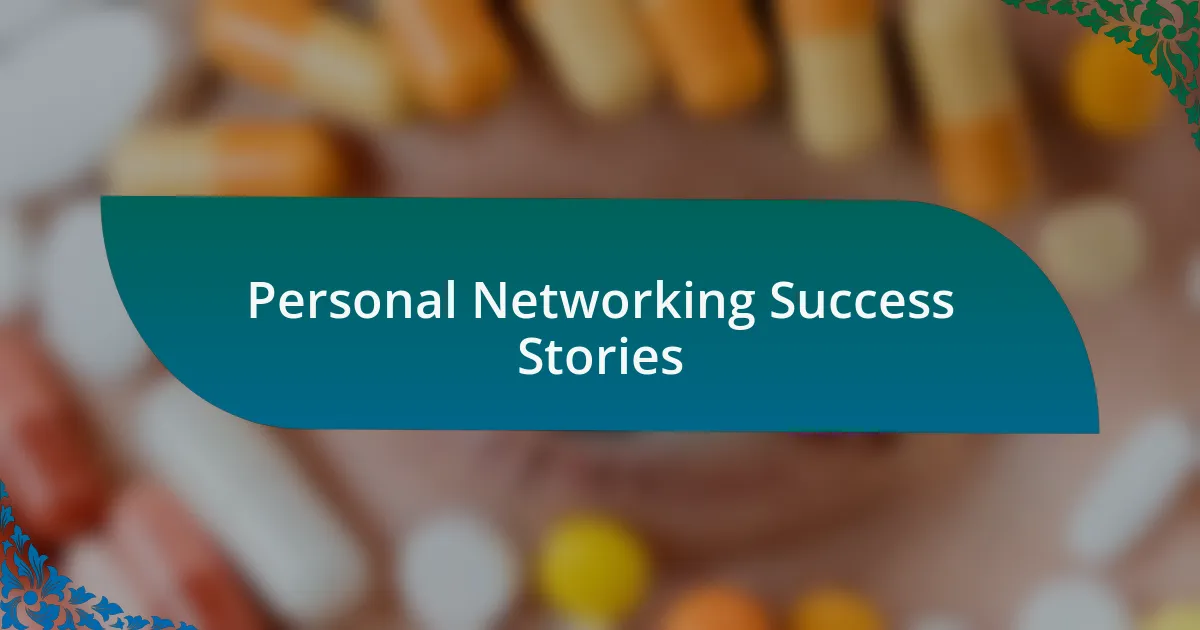 Personal Networking Success Stories