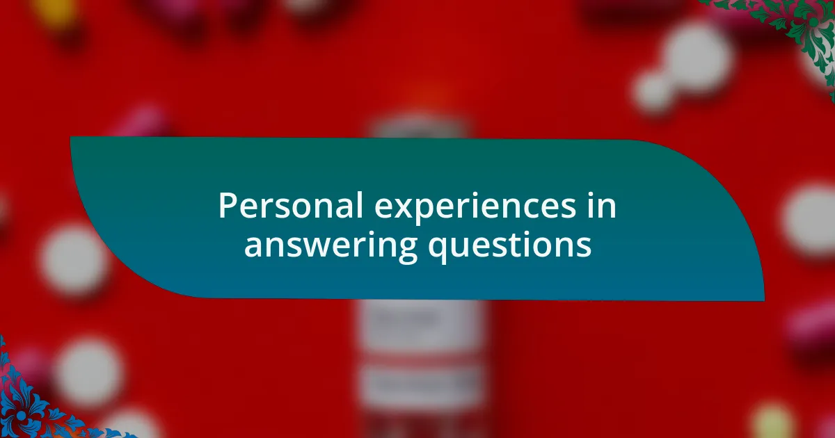 Personal experiences in answering questions