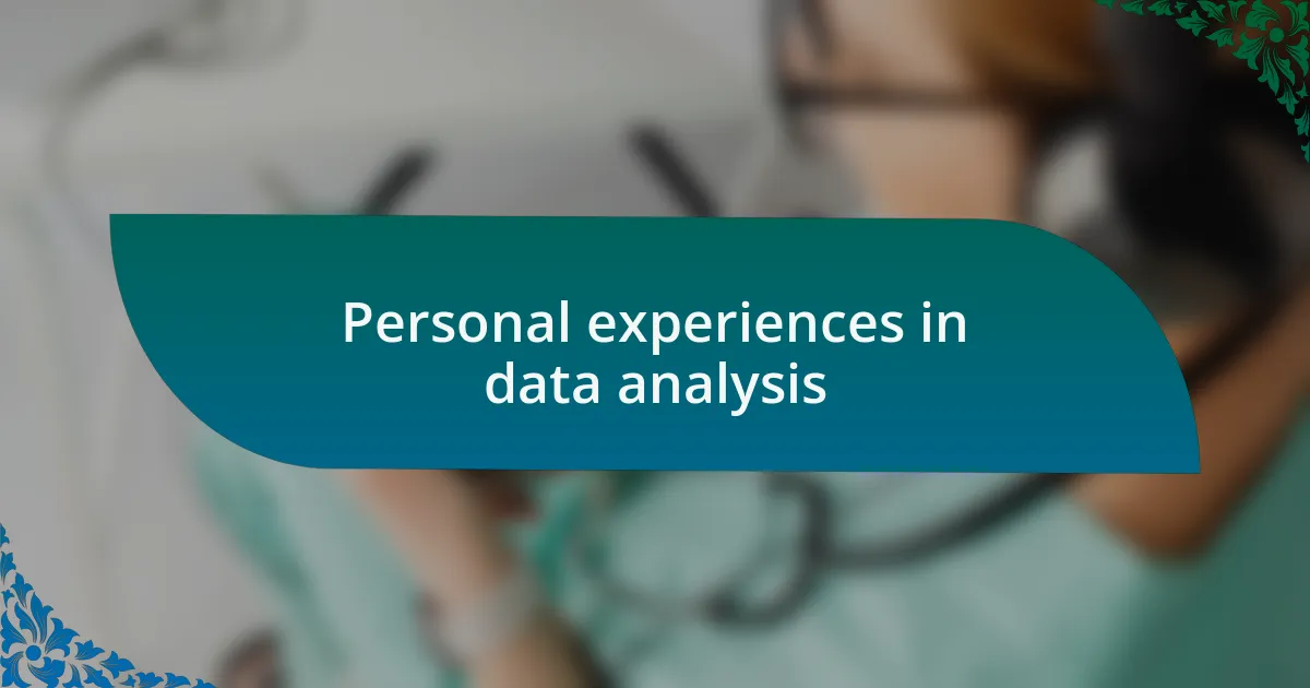 Personal experiences in data analysis