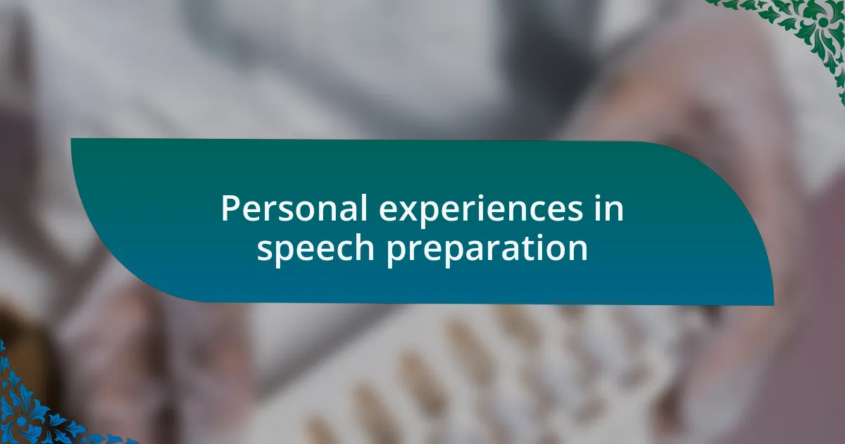 Personal experiences in speech preparation