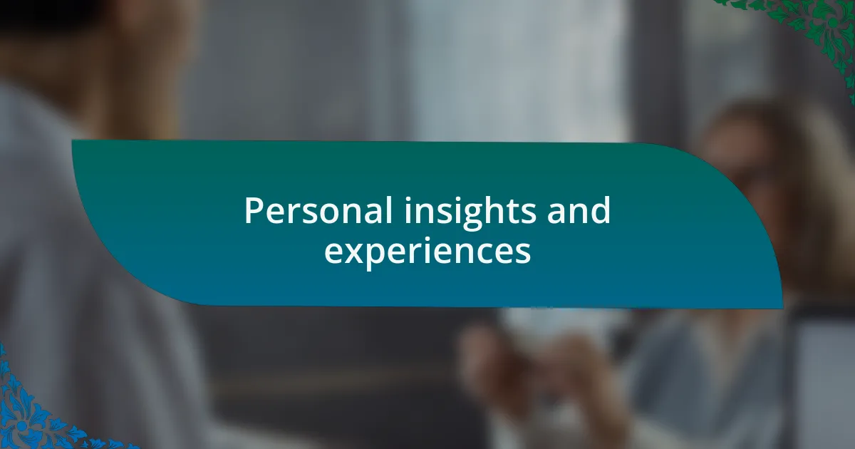 Personal insights and experiences