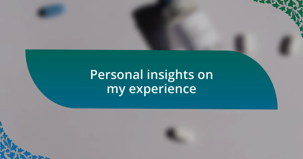 Personal insights on my experience