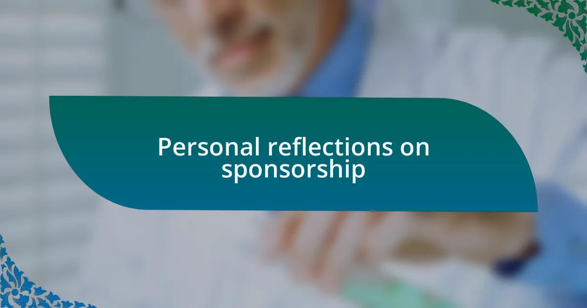 Personal reflections on sponsorship
