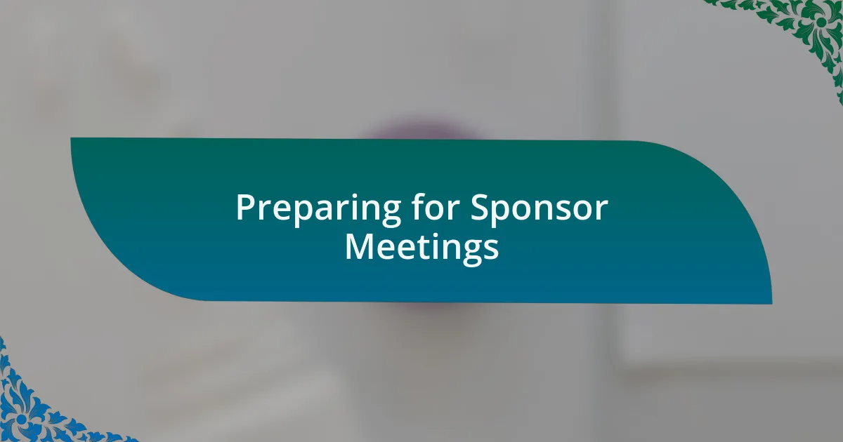 Preparing for Sponsor Meetings