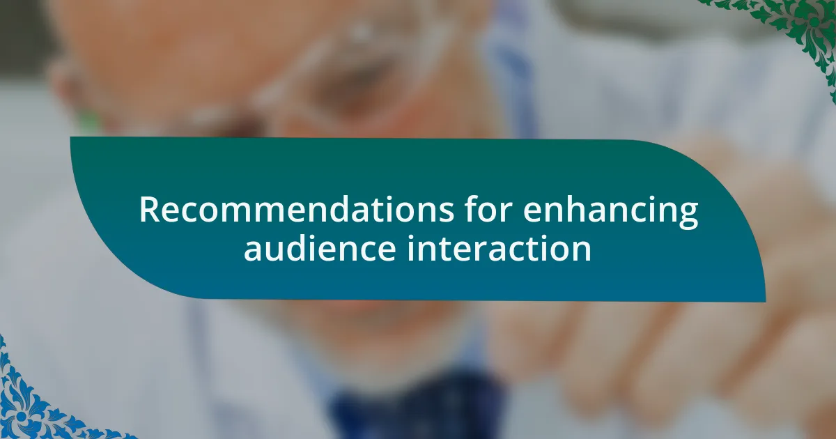 Recommendations for enhancing audience interaction
