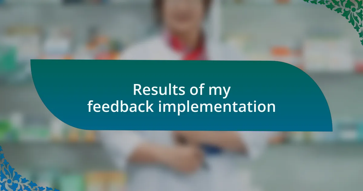 Results of my feedback implementation