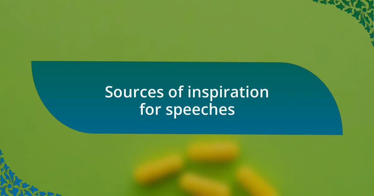 Sources of inspiration for speeches