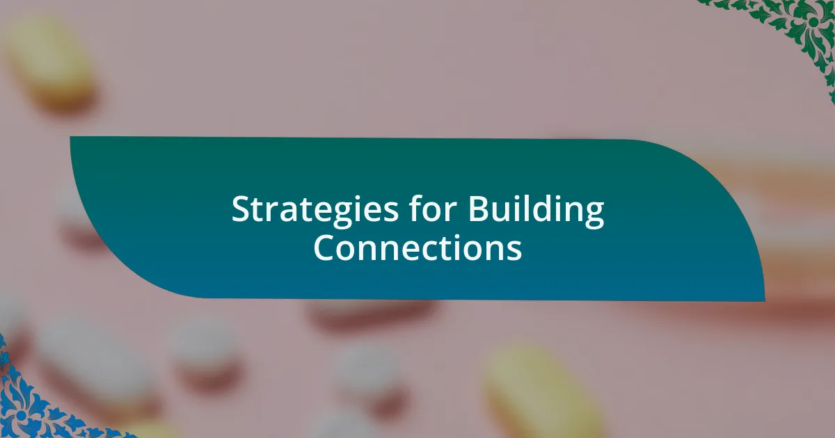 Strategies for Building Connections