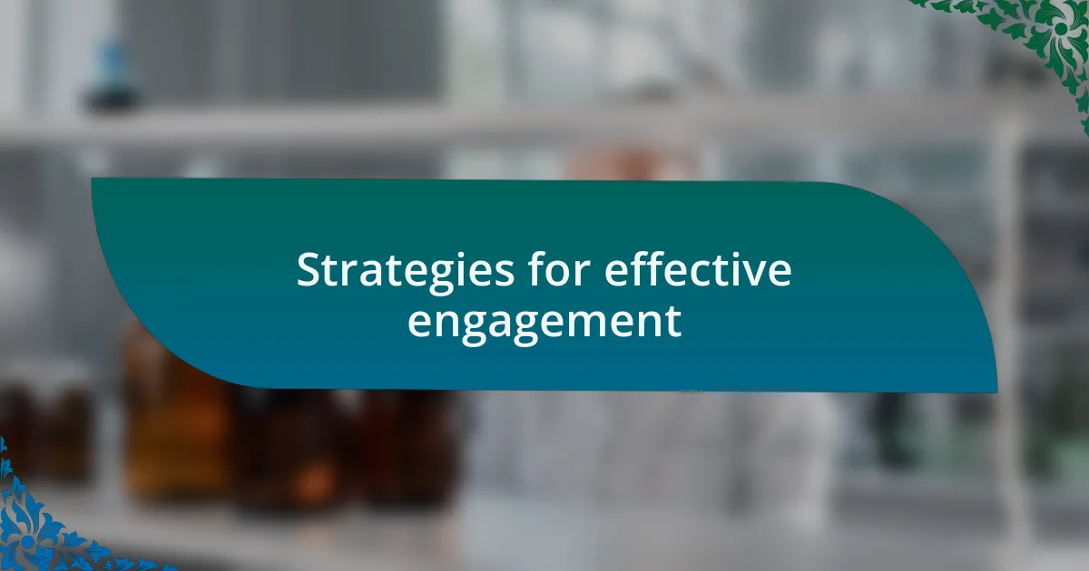 Strategies for effective engagement