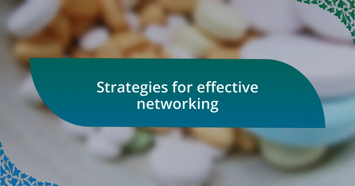 Strategies for effective networking