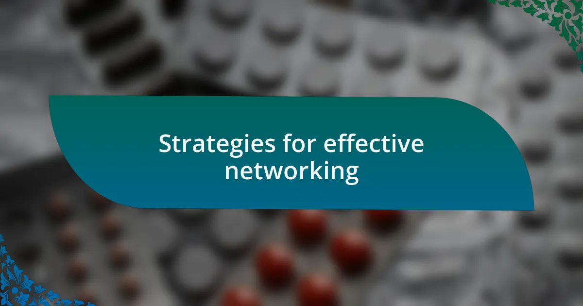 Strategies for effective networking