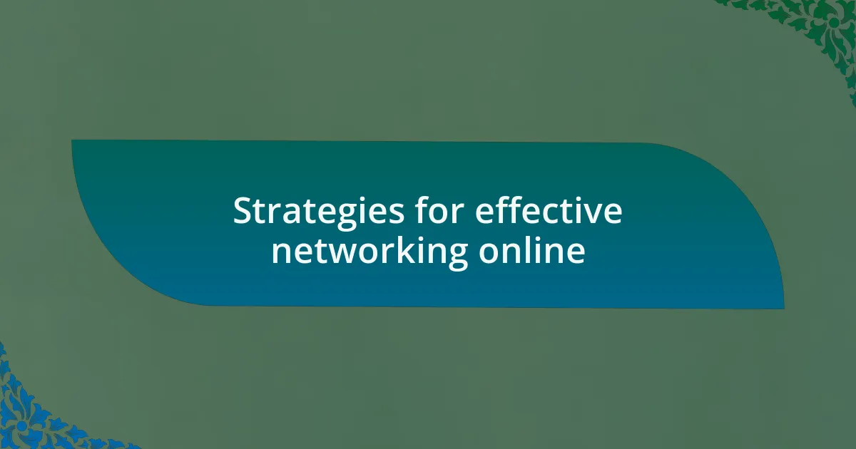 Strategies for effective networking online