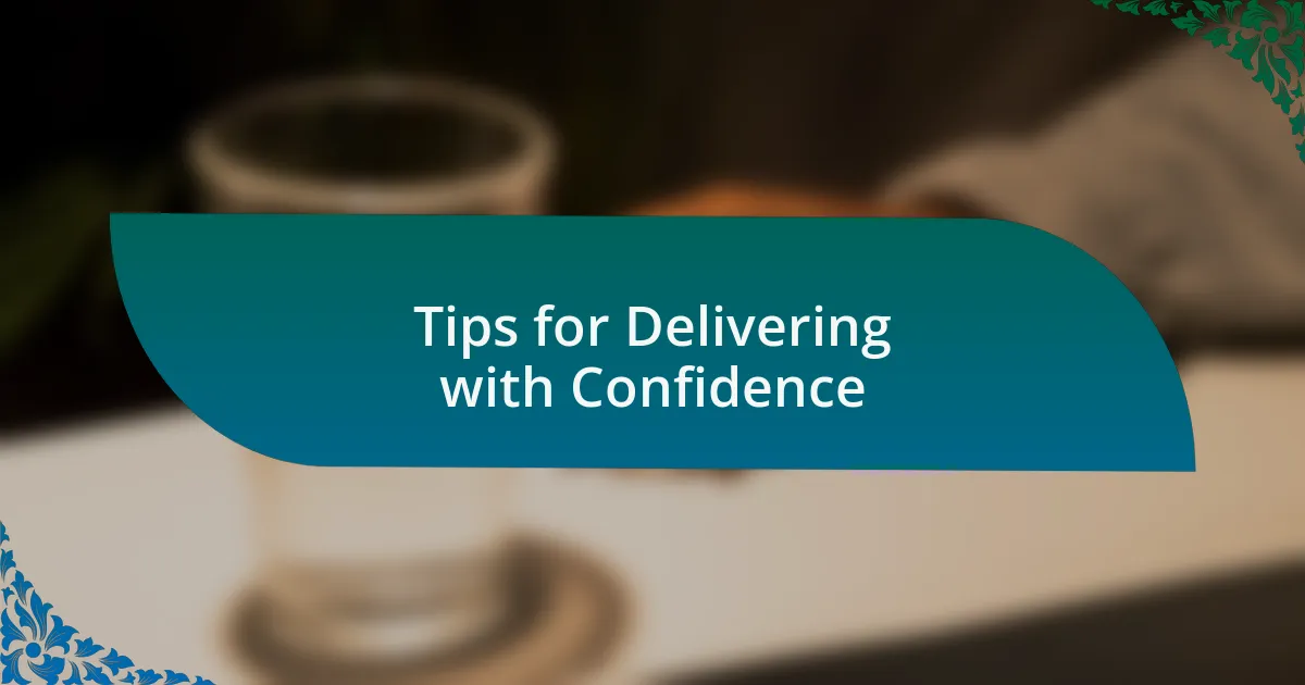Tips for Delivering with Confidence
