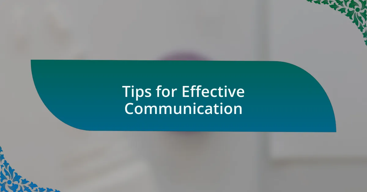 Tips for Effective Communication