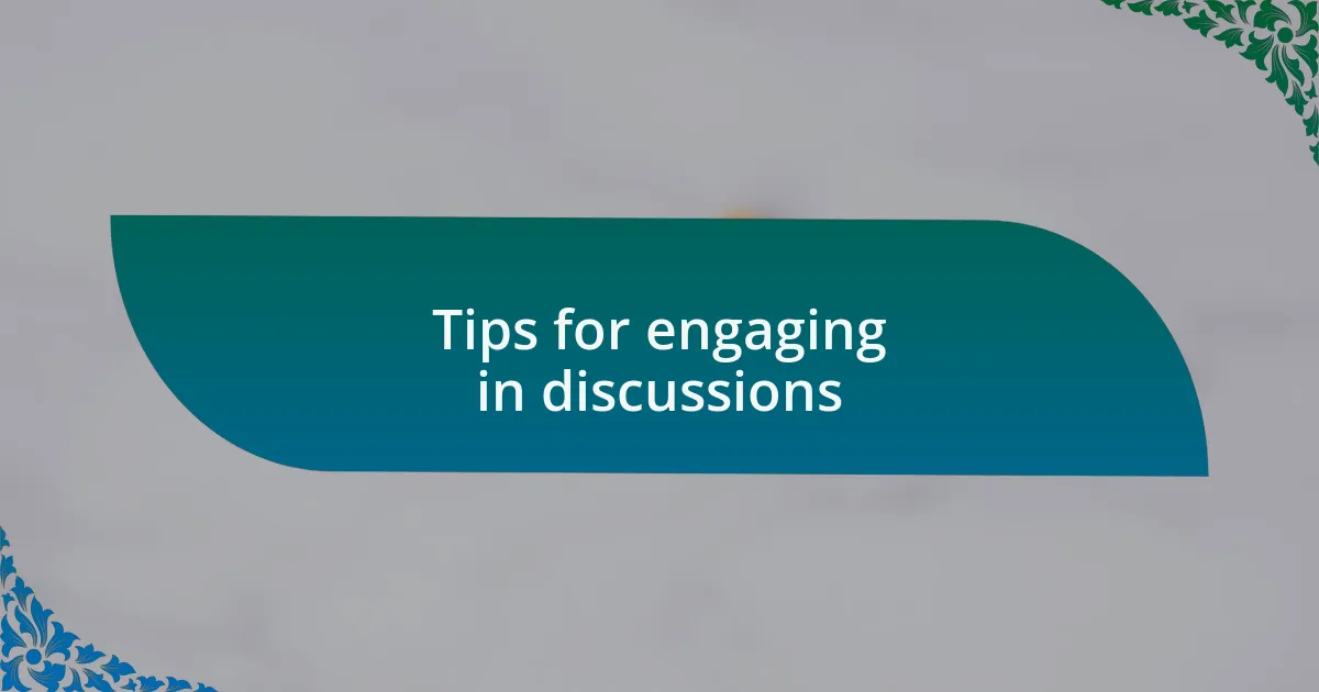 Tips for engaging in discussions