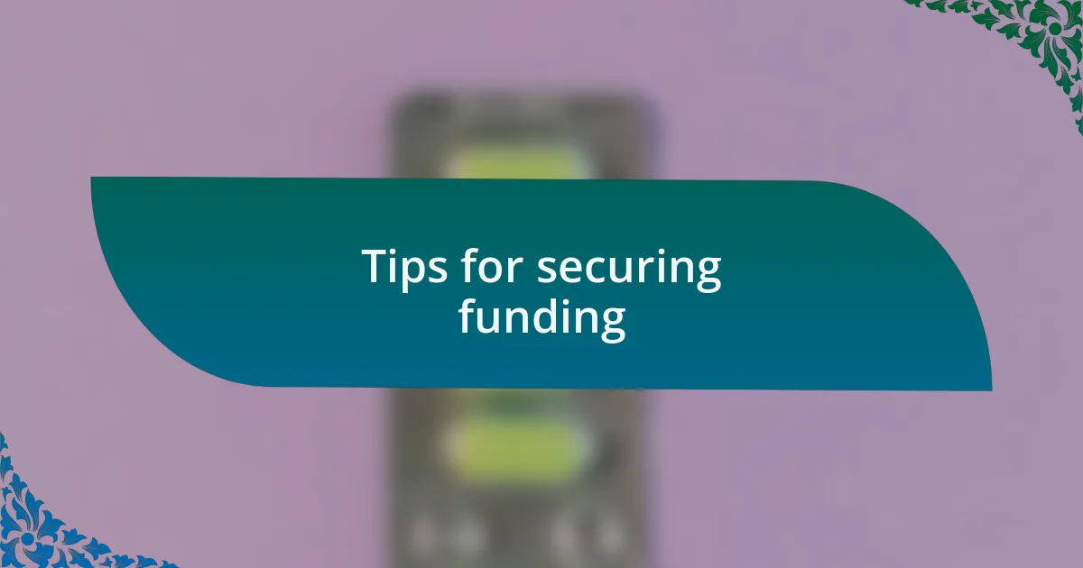 Tips for securing funding