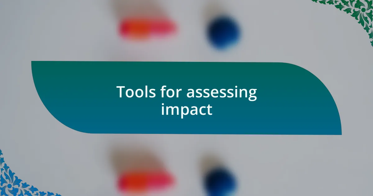 Tools for assessing impact