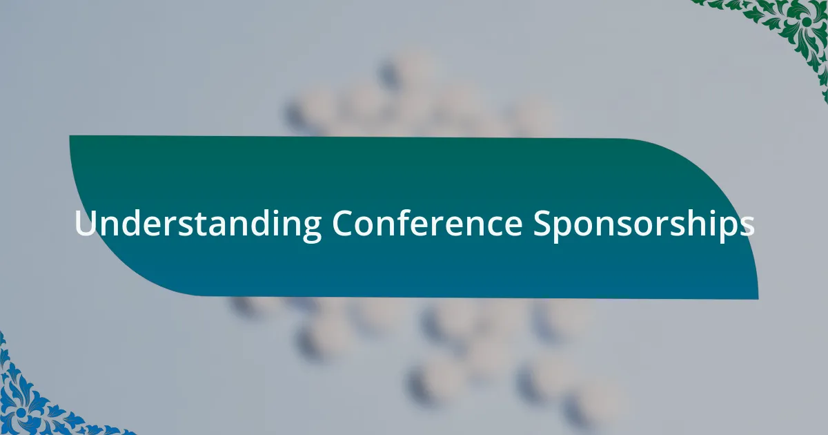 Understanding Conference Sponsorships