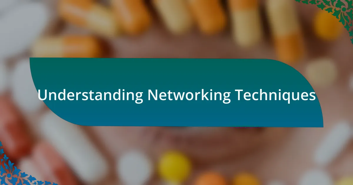 Understanding Networking Techniques