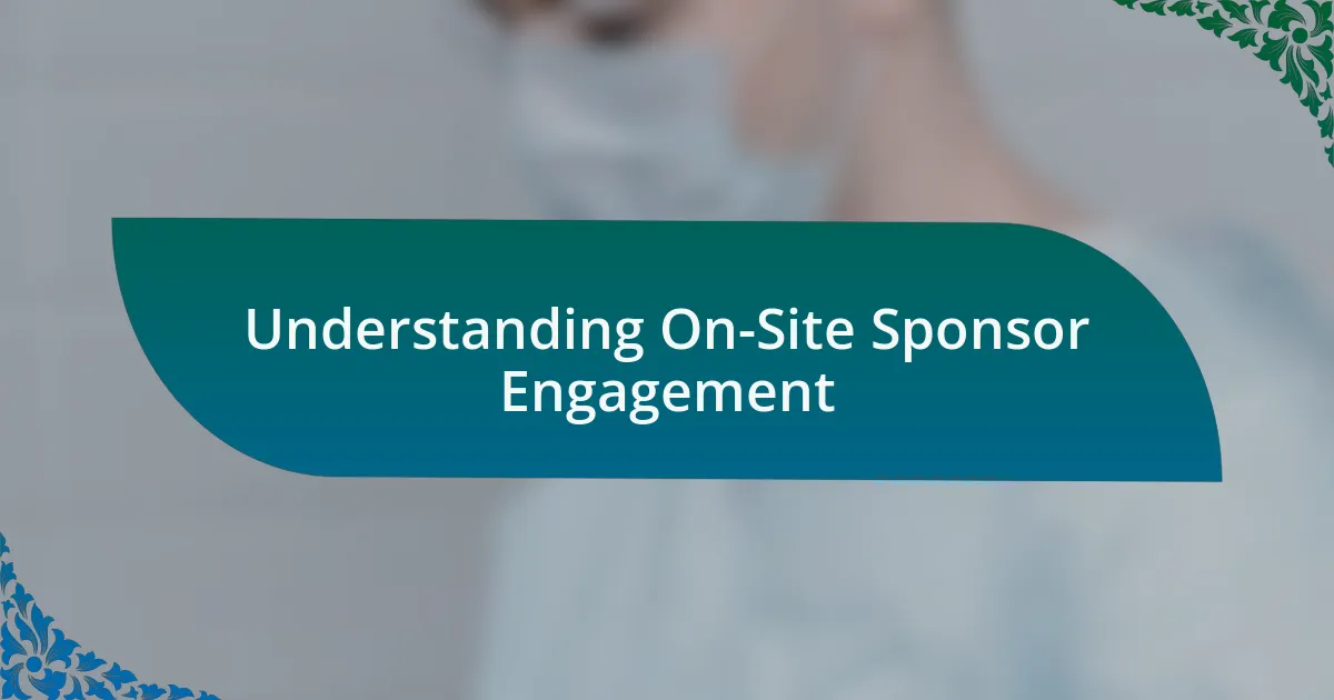 Understanding On-Site Sponsor Engagement