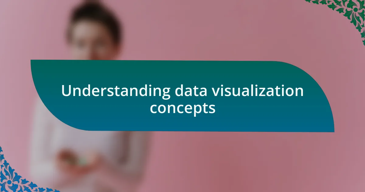 Understanding data visualization concepts