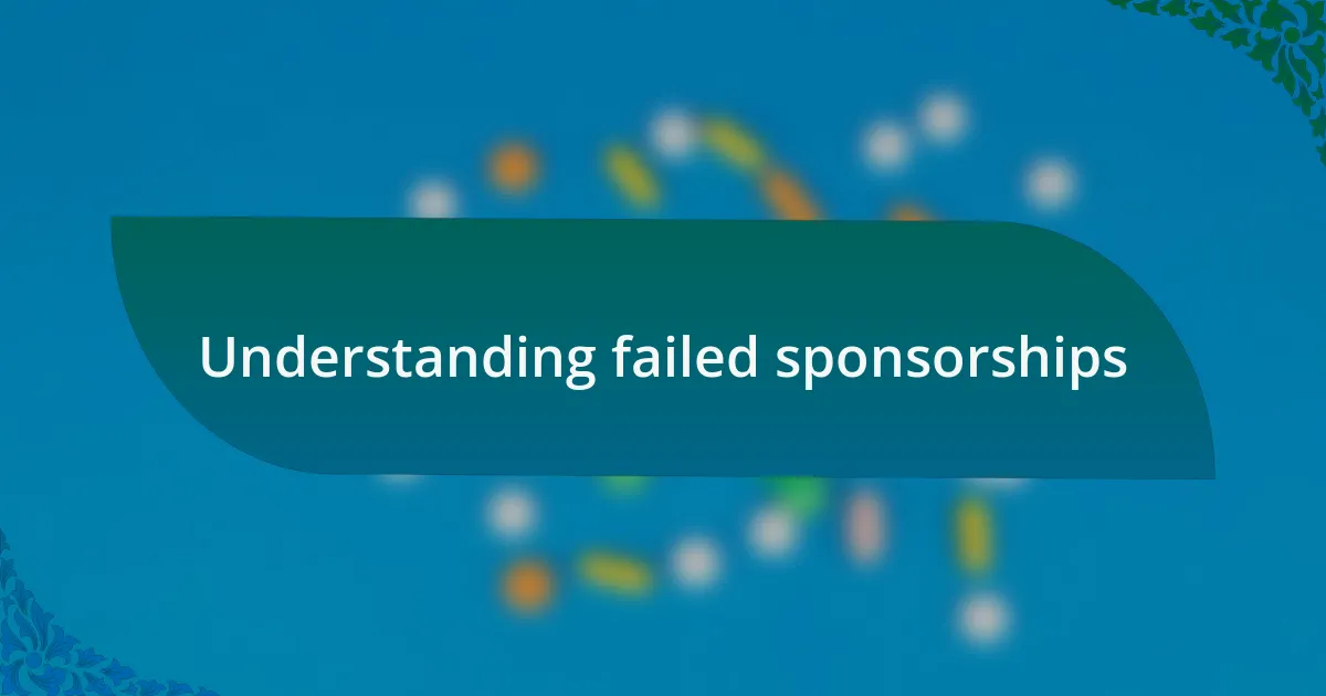 Understanding failed sponsorships