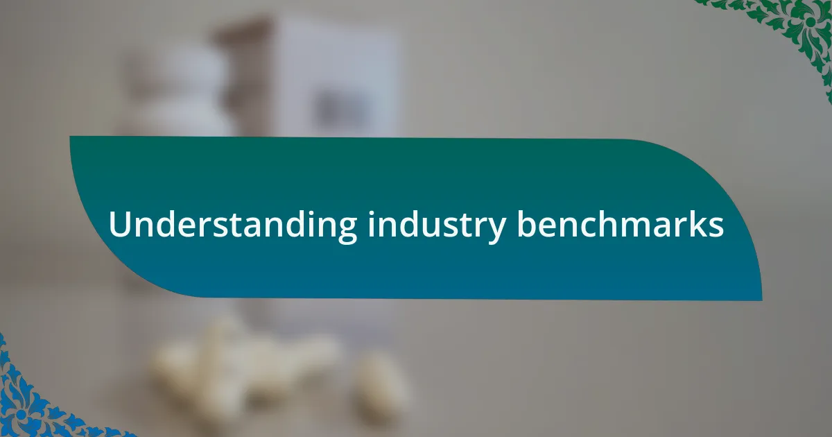 Understanding industry benchmarks