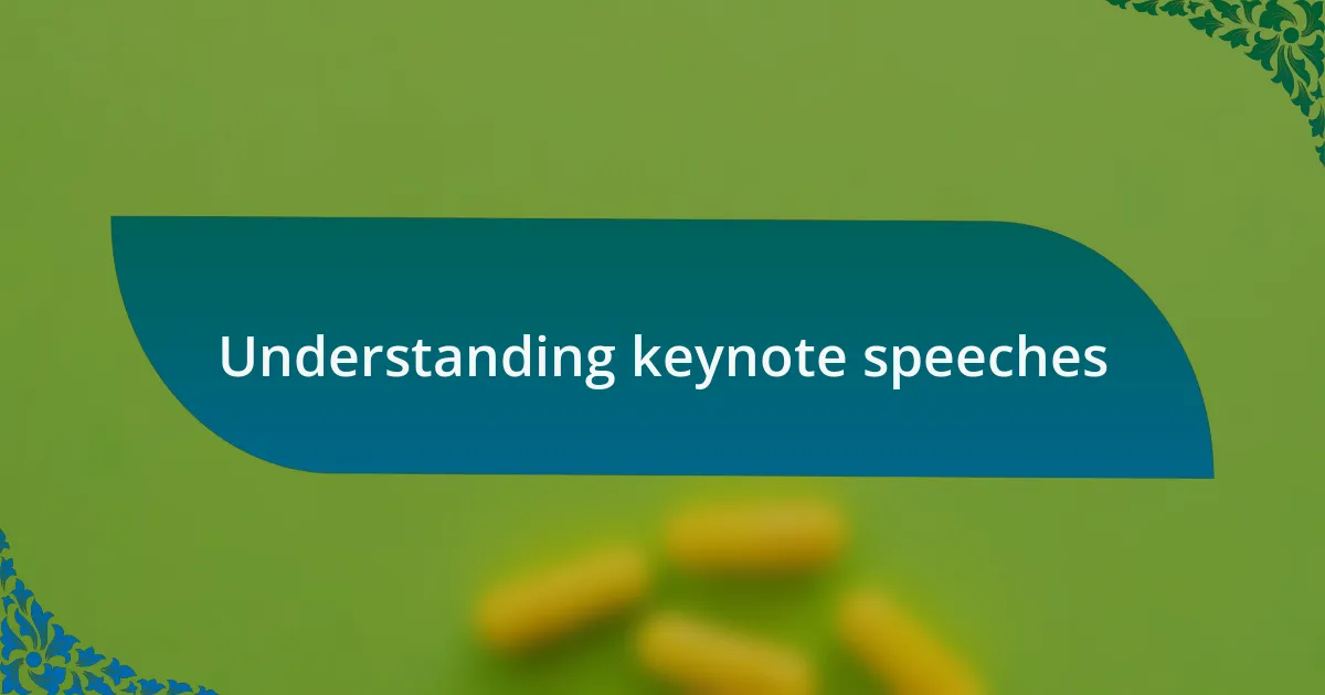 Understanding keynote speeches