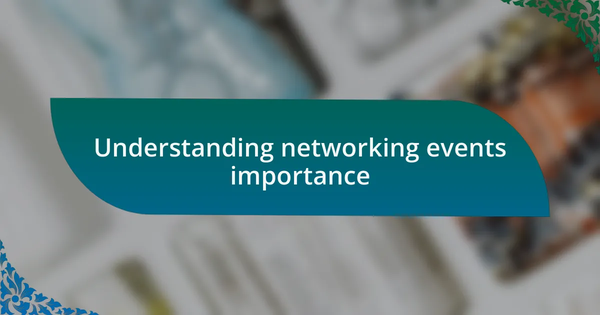 Understanding networking events importance