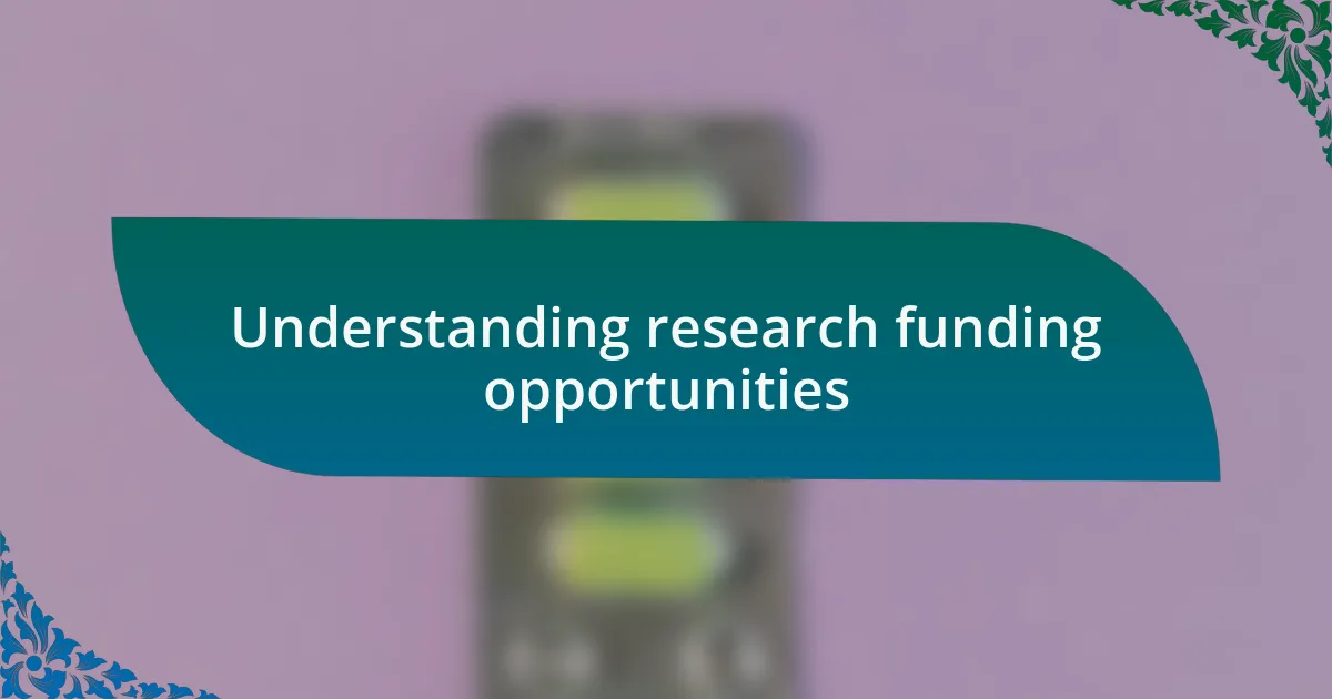 Understanding research funding opportunities