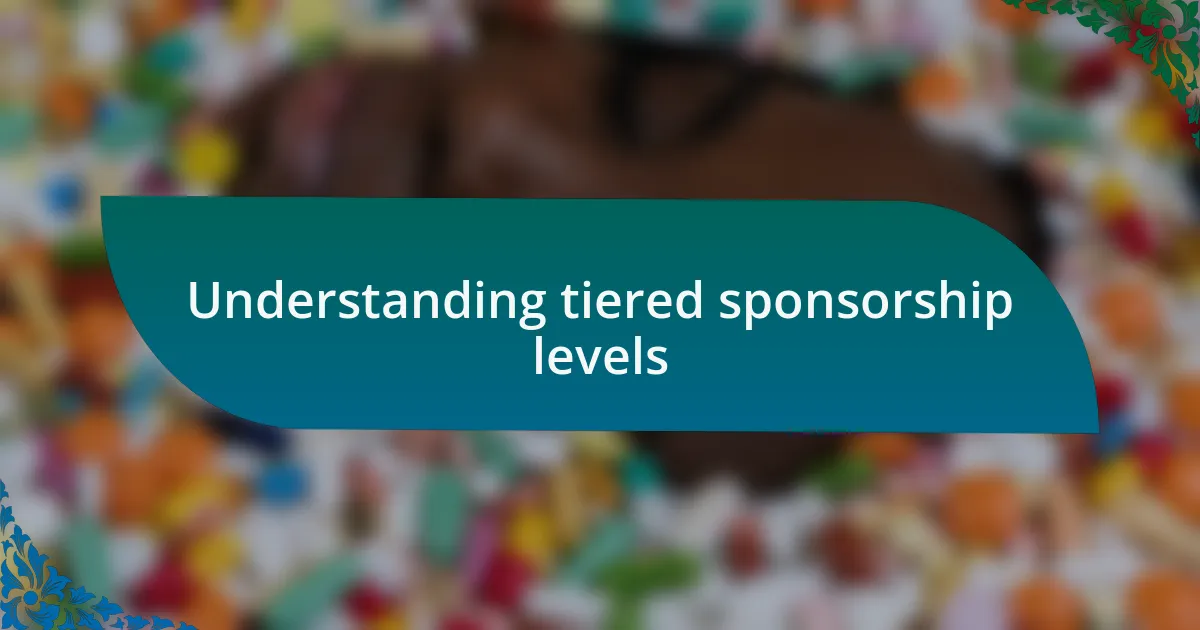 Understanding tiered sponsorship levels